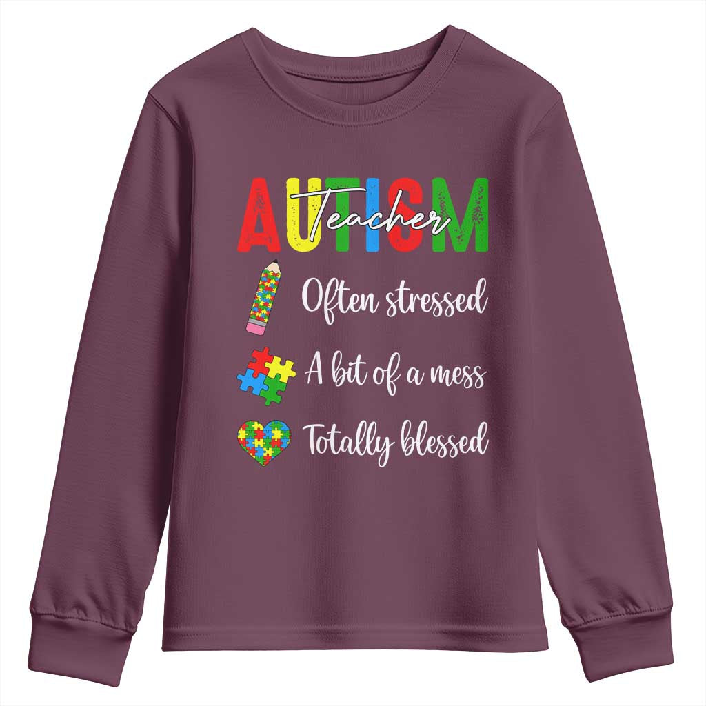 Autism Support Educator Youth Sweatshirt Often Stressed A Bit Of A Mess Totally Blessed TS12 Maroon Print Your Wear