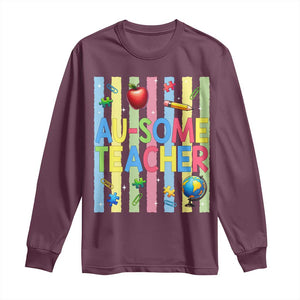 Special Ed Teacher Autism Acceptance Long Sleeve Shirt Au Some Teacher TS12 Maroon Print Your Wear