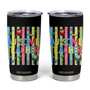 Special Ed Teacher Autism Acceptance Tumbler Cup Au Some Teacher TS12 Black Print Your Wear