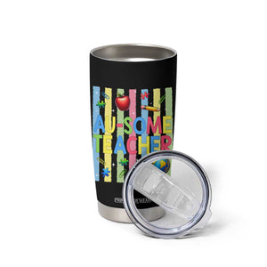 Special Ed Teacher Autism Acceptance Tumbler Cup Au Some Teacher TS12 Print Your Wear