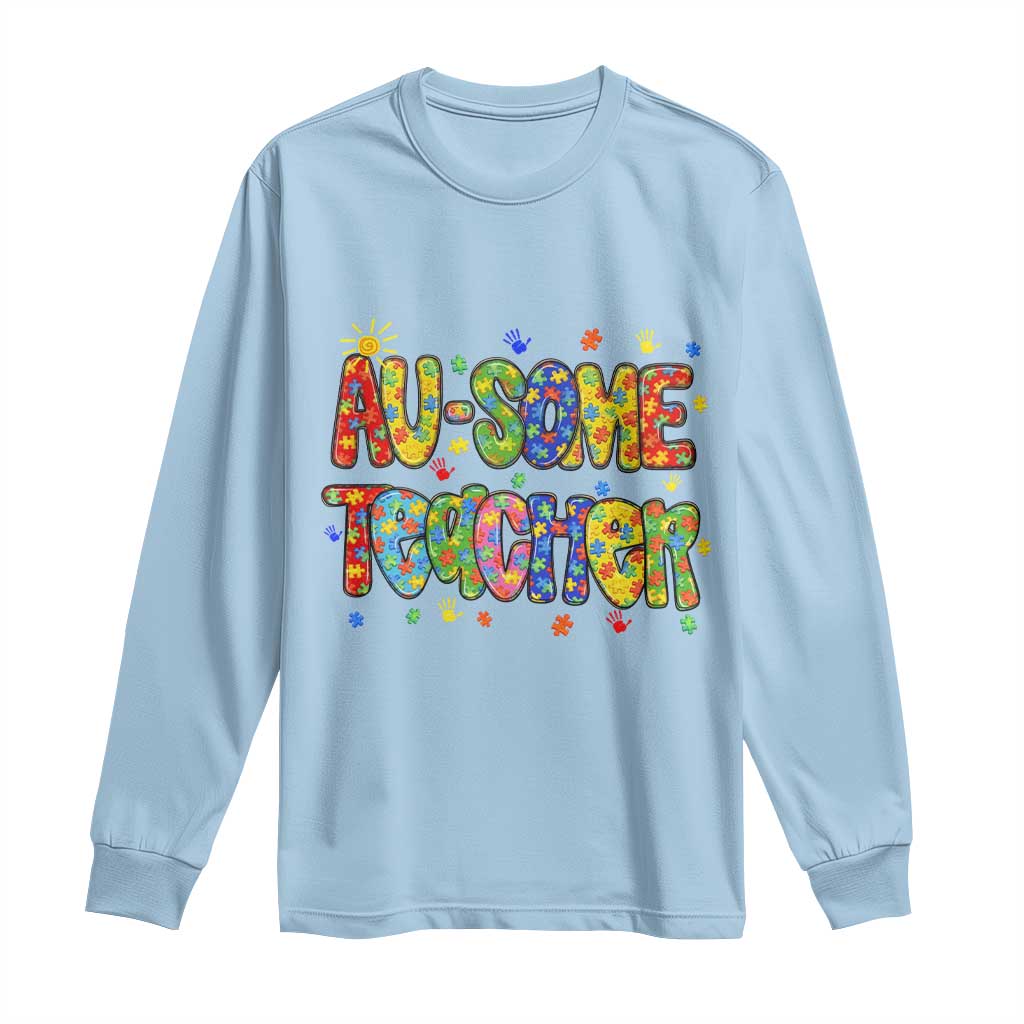 Autism Acceptance Special Education Teacher Long Sleeve Shirt Au Some Teacher TS12 Light Blue Print Your Wear