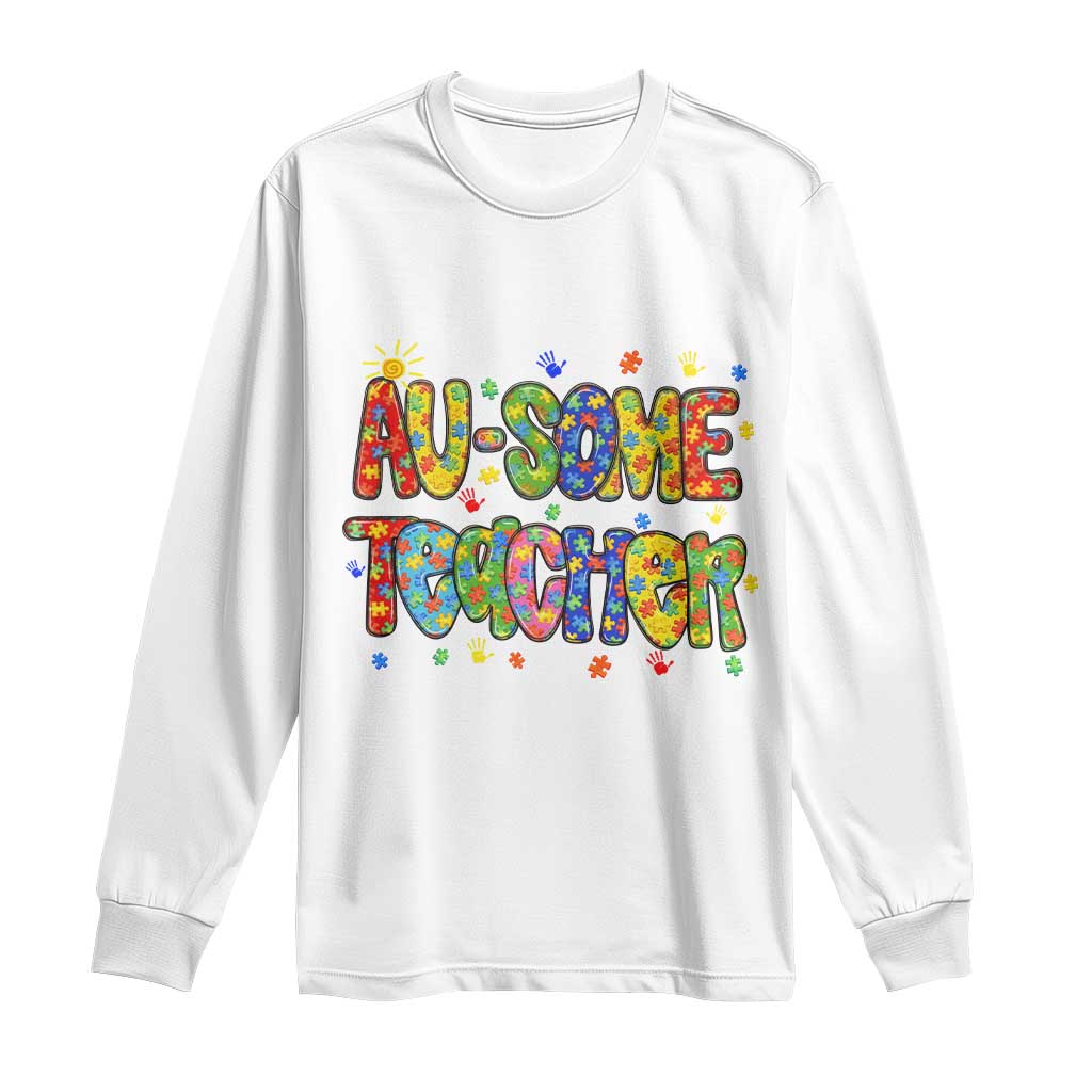 Autism Acceptance Special Education Teacher Long Sleeve Shirt Au Some Teacher TS12 White Print Your Wear