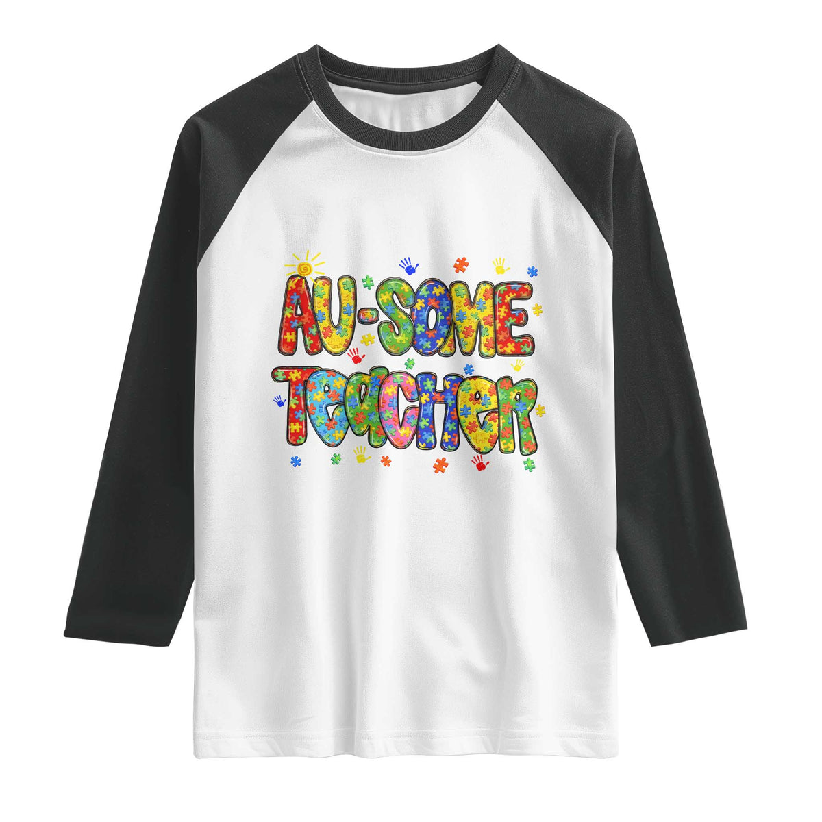 Autism Acceptance Special Education Teacher Raglan Shirt Au Some Teacher TS12 White Black Print Your Wear