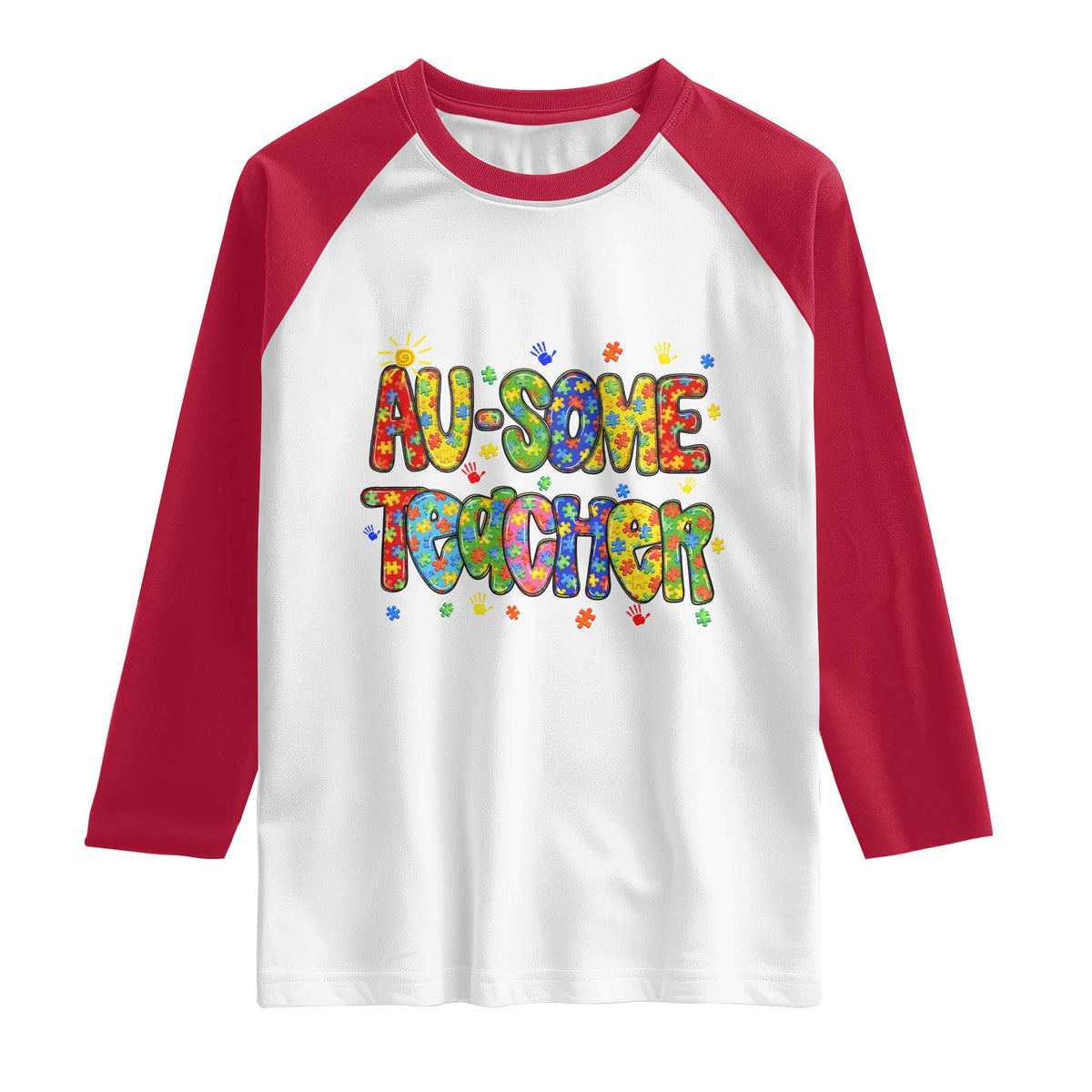 Autism Acceptance Special Education Teacher Raglan Shirt Au Some Teacher TS12 White Red Print Your Wear