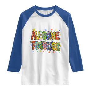 Autism Acceptance Special Education Teacher Raglan Shirt Au Some Teacher TS12 White Royal Print Your Wear