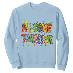 Autism Acceptance Special Education Teacher Sweatshirt Au Some Teacher TS12 Light Blue Print Your Wear
