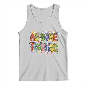 Autism Acceptance Special Education Teacher Tank Top Au Some Teacher TS12 Ash Print Your Wear