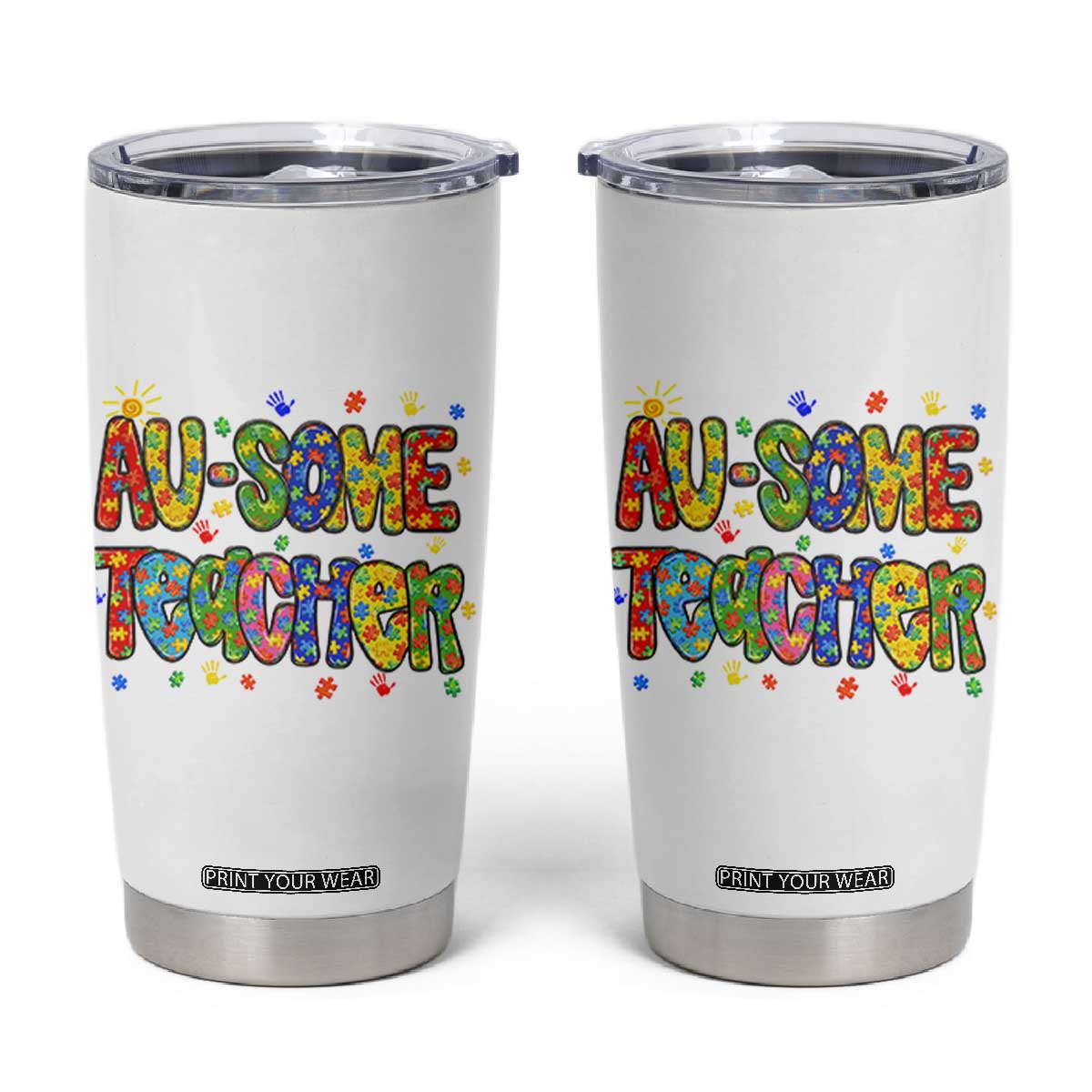 Autism Acceptance Special Education Teacher Tumbler Cup Au Some Teacher TS12 White Print Your Wear
