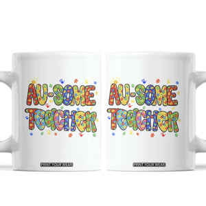 Autism Acceptance Special Education Teacher Coffee Mug Au Some Teacher TS12 White Print Your Wear