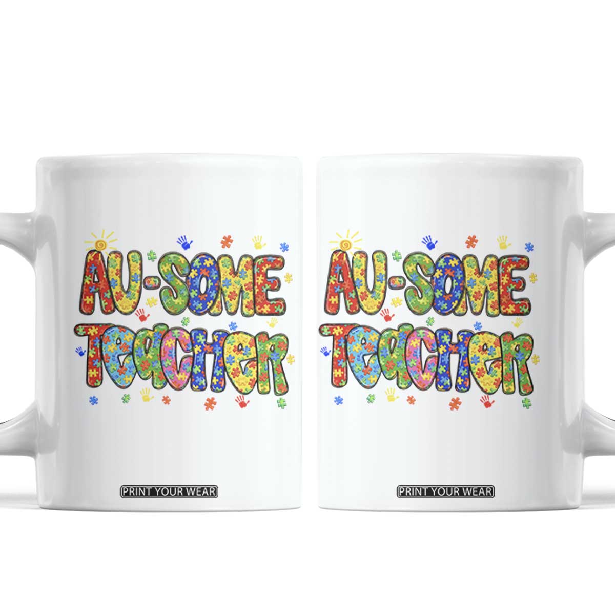 Autism Acceptance Special Education Teacher Coffee Mug Au Some Teacher TS12 White Print Your Wear