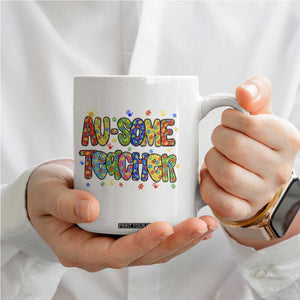 Autism Acceptance Special Education Teacher Coffee Mug Au Some Teacher TS12 Print Your Wear