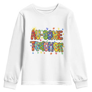 Autism Acceptance Special Education Teacher Youth Sweatshirt Au Some Teacher TS12 White Print Your Wear