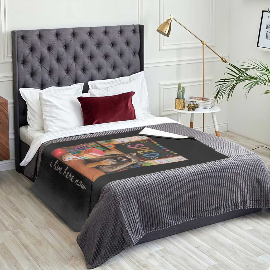 Funny SPED Raccoon Teacher Throw Blanket I Live Here Now TS12 Print Your Wear