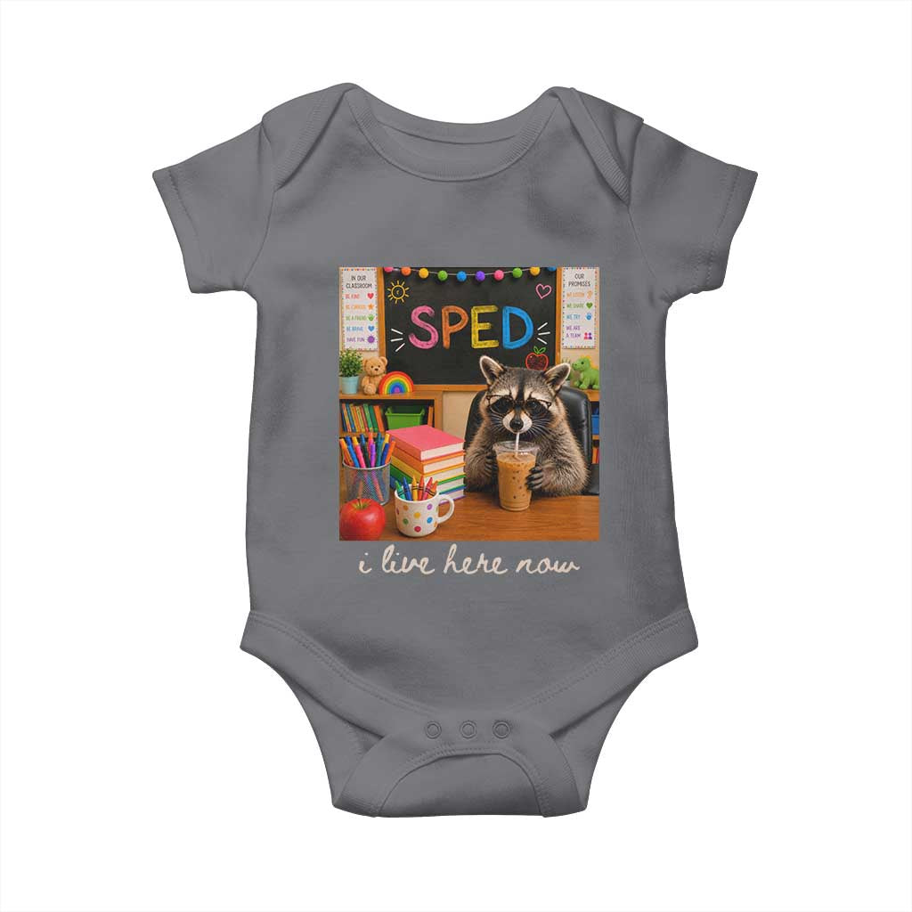 Funny SPED Raccoon Teacher Baby Onesie I Live Here Now TS12 Charcoal Print Your Wear