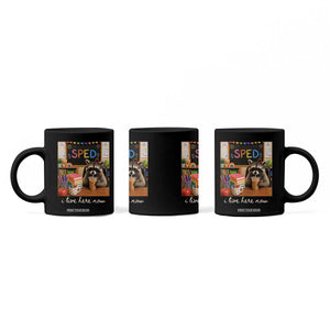 Funny SPED Raccoon Teacher Coffee Mug I Live Here Now TS12 Print Your Wear