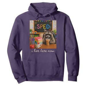 Funny SPED Raccoon Teacher Hoodie I Live Here Now TS12 Purple Print Your Wear