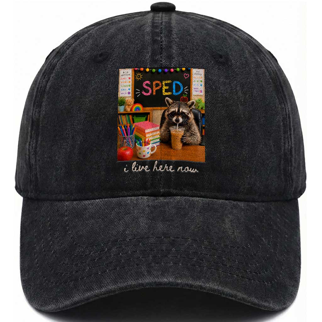 Funny SPED Raccoon Teacher Washed Cotton Baseball Cap I Live Here Now TS12 Print Your Wear