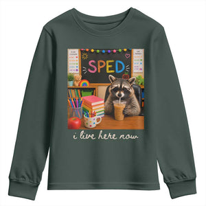 Funny SPED Raccoon Teacher Youth Sweatshirt I Live Here Now TS12 Dark Forest Green Print Your Wear