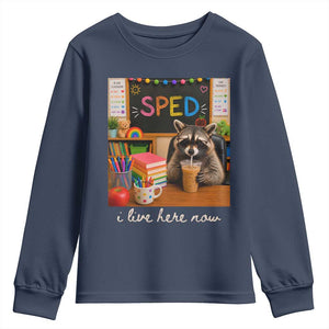 Funny SPED Raccoon Teacher Youth Sweatshirt I Live Here Now TS12 Navy Print Your Wear