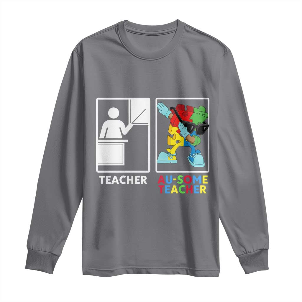 Funny Au Some Teacher Long Sleeve Shirt Autism Acceptance Special Education Gift TS12 Charcoal Print Your Wear