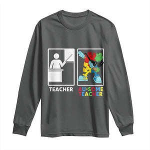 Funny Au Some Teacher Long Sleeve Shirt Autism Acceptance Special Education Gift TS12 Dark Heather Print Your Wear