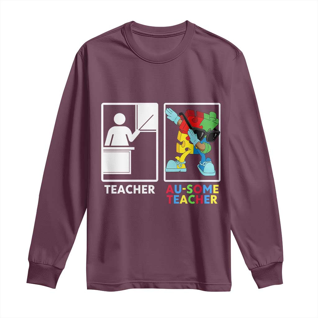 Funny Au Some Teacher Long Sleeve Shirt Autism Acceptance Special Education Gift TS12 Maroon Print Your Wear