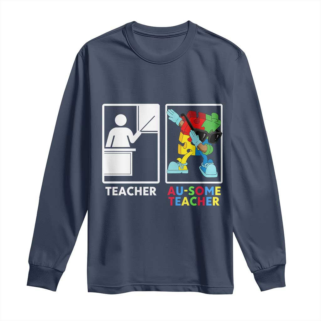 Funny Au Some Teacher Long Sleeve Shirt Autism Acceptance Special Education Gift TS12 Navy Print Your Wear