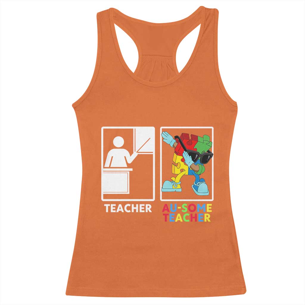 Funny Au Some Teacher Racerback Tank Top Autism Acceptance Special Education Gift TS12 Orange Print Your Wear
