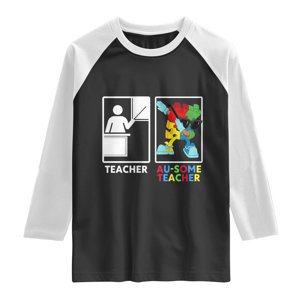 Funny Au Some Teacher Raglan Shirt Autism Acceptance Special Education Gift TS12 Black White Print Your Wear