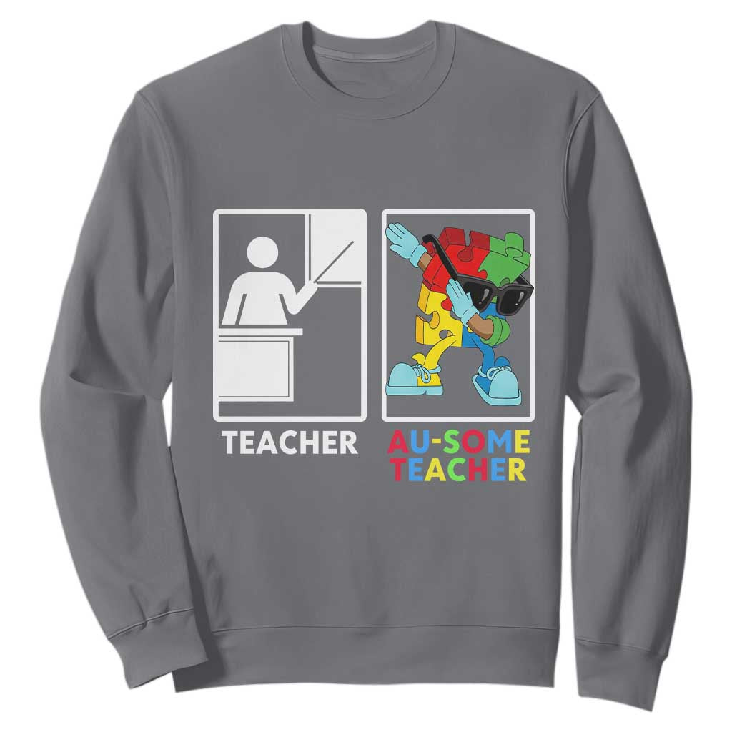 Funny Au Some Teacher Sweatshirt Autism Acceptance Special Education Gift TS12 Charcoal Print Your Wear