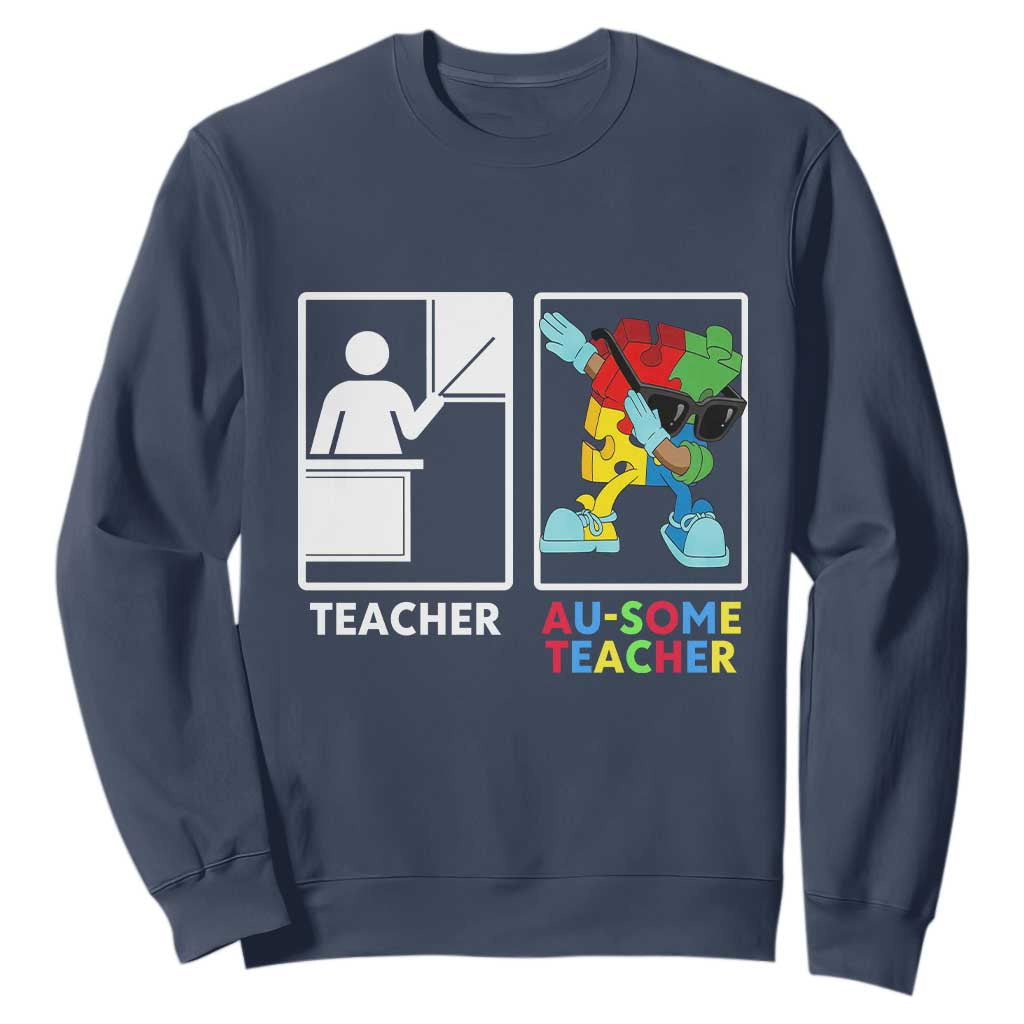 Funny Au Some Teacher Sweatshirt Autism Acceptance Special Education Gift TS12 Navy Print Your Wear