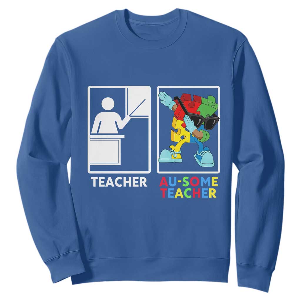 Funny Au Some Teacher Sweatshirt Autism Acceptance Special Education Gift TS12 Royal Blue Print Your Wear