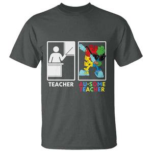 Funny Au Some Teacher T Shirt Autism Acceptance Special Education Gift TS12 Dark Heather Print Your Wear