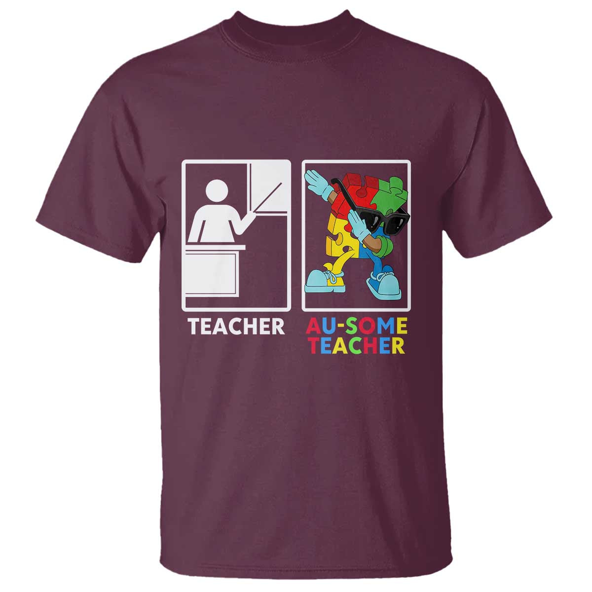 Funny Au Some Teacher T Shirt Autism Acceptance Special Education Gift TS12 Maroon Print Your Wear