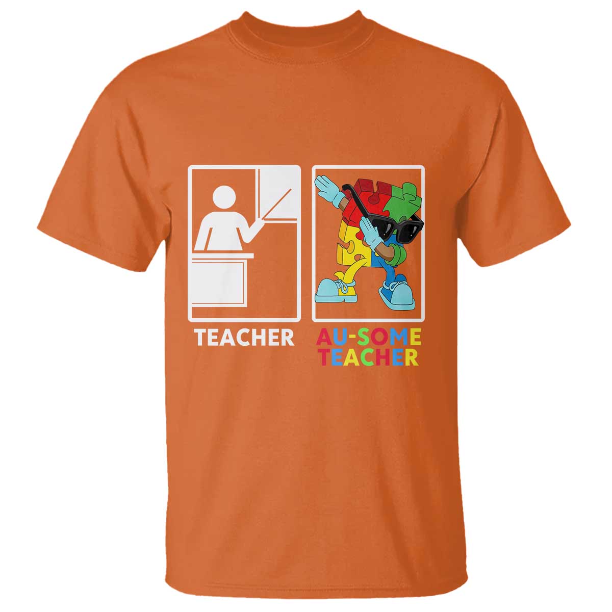Funny Au Some Teacher T Shirt Autism Acceptance Special Education Gift TS12 Orange Print Your Wear