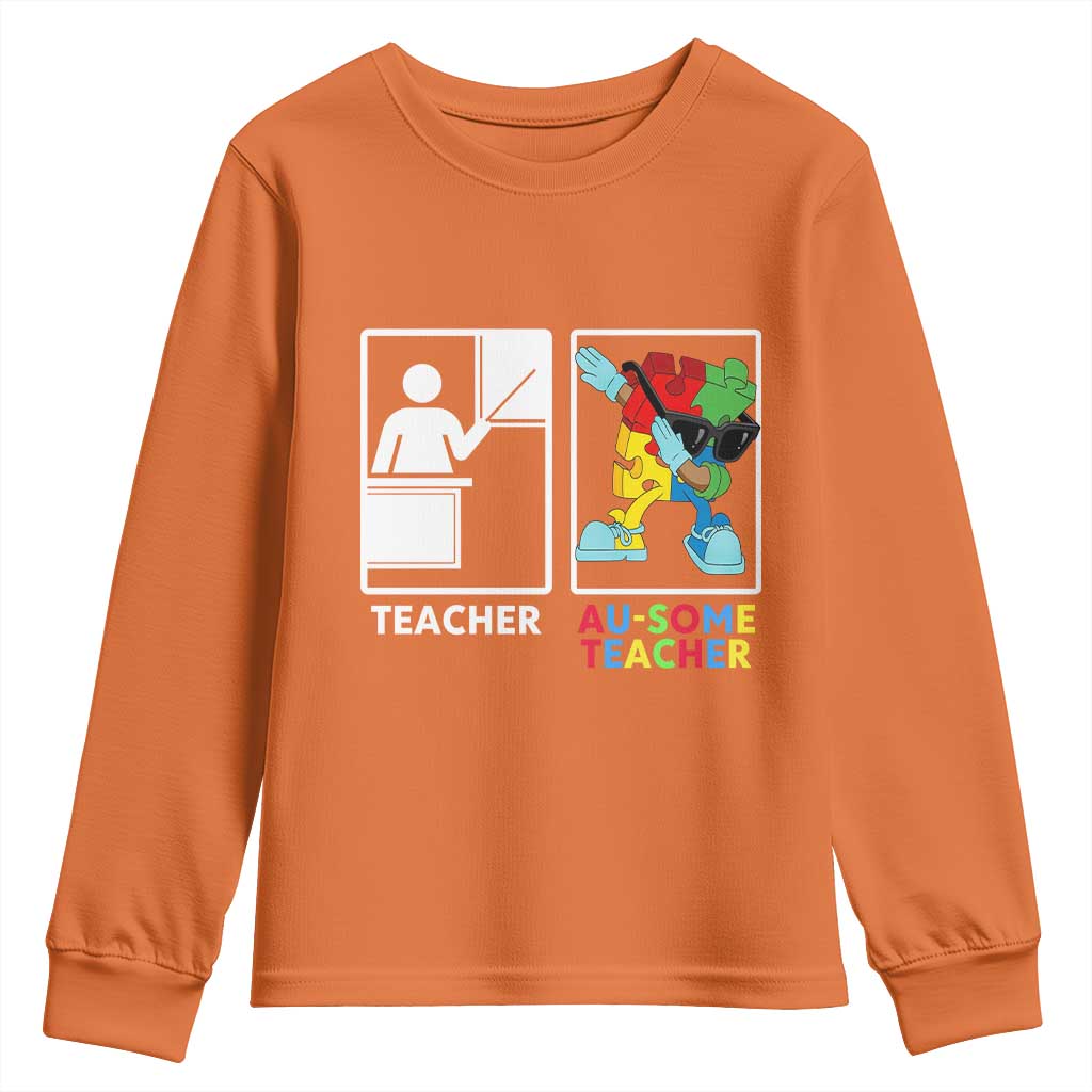 Funny Au Some Teacher Youth Sweatshirt Autism Acceptance Special Education Gift TS12 Orange Print Your Wear