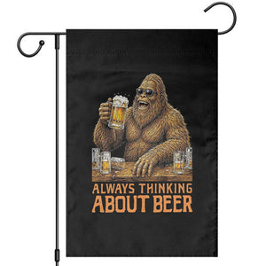 Funny Bigfoot Always Thinking About Beer Garden Flag Beer Drinker Gift TS12 Black Print Your Wear