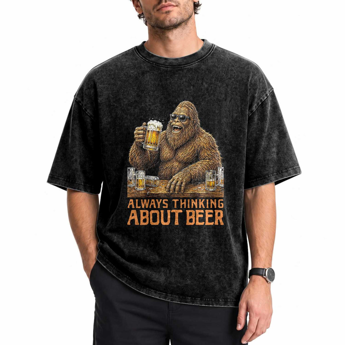Funny Bigfoot Always Thinking About Beer Washed Cotton T-Shirt Beer Drinker Gift
