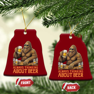 Funny Bigfoot Always Thinking About Beer Ceramic Ornament Beer Drinker Gift TS12 Print Your Wear