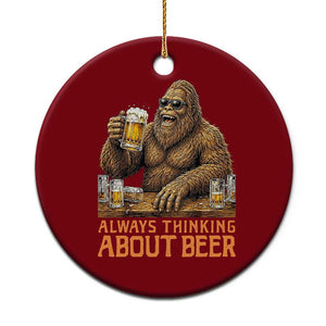 Funny Bigfoot Always Thinking About Beer Ceramic Ornament Beer Drinker Gift TS12 1pc Red Print Your Wear