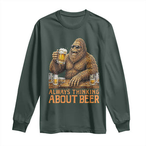 Funny Bigfoot Always Thinking About Beer Long Sleeve Shirt Beer Drinker Gift TS12 Dark Forest Green Print Your Wear