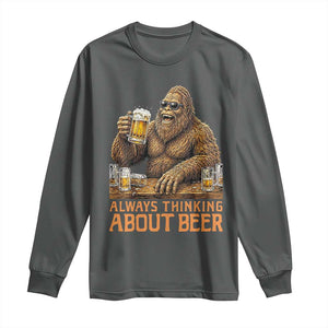 Funny Bigfoot Always Thinking About Beer Long Sleeve Shirt Beer Drinker Gift TS12 Dark Heather Print Your Wear