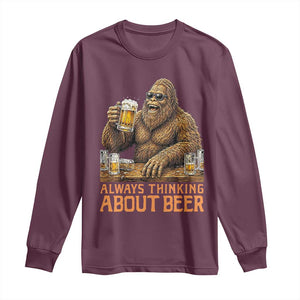 Funny Bigfoot Always Thinking About Beer Long Sleeve Shirt Beer Drinker Gift TS12 Maroon Print Your Wear
