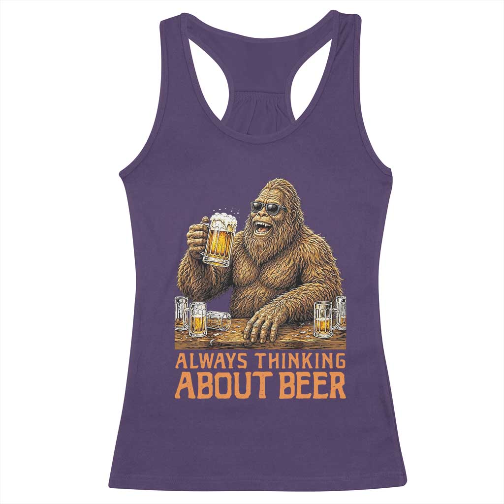 Funny Bigfoot Always Thinking About Beer Racerback Tank Top Beer Drinker Gift TS12 Purple Print Your Wear