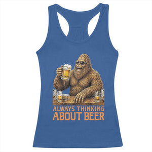 Funny Bigfoot Always Thinking About Beer Racerback Tank Top Beer Drinker Gift TS12 Royal Blue Print Your Wear