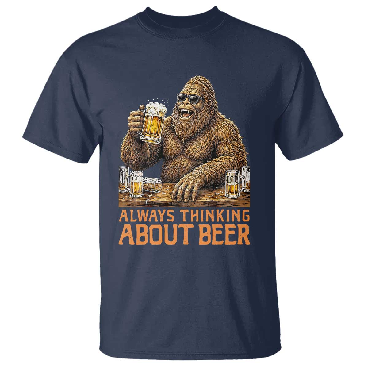 Funny Bigfoot Always Thinking About Beer T Shirt Beer Drinker Gift TS12 Navy Print Your Wear