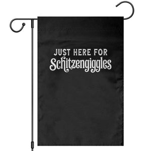 Just Here For Schitzengiggles Garden Flag German Beer Festival Funny Gift TS12 Black Print Your Wear