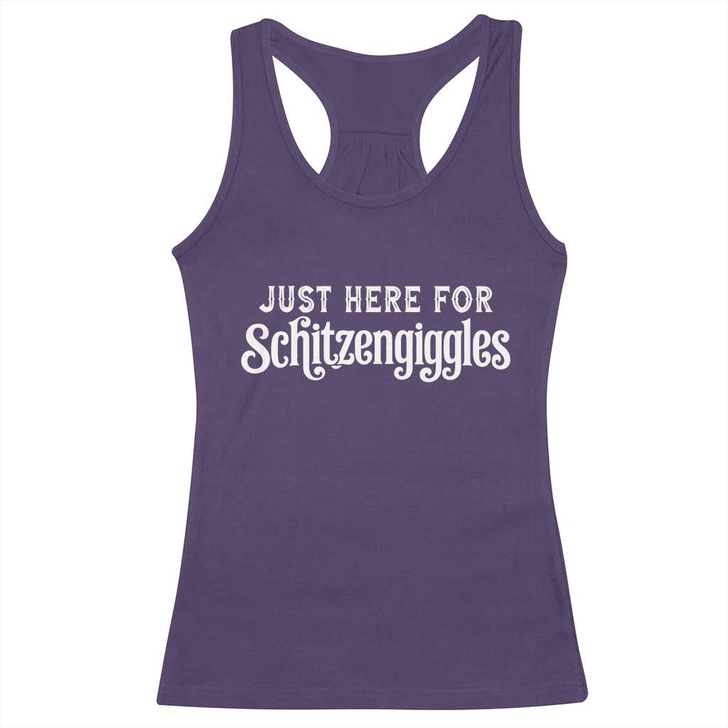 Just Here For Schitzengiggles Racerback Tank Top German Beer Festival Funny Gift TS12 Purple Print Your Wear