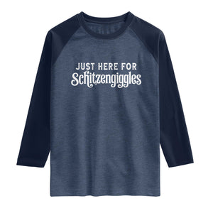 Just Here For Schitzengiggles Raglan Shirt German Beer Festival Funny Gift TS12 Heather Denim Navy Print Your Wear