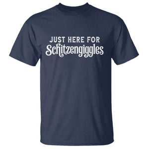 Just Here For Schitzengiggles T Shirt German Beer Festival Funny Gift TS12 Navy Print Your Wear